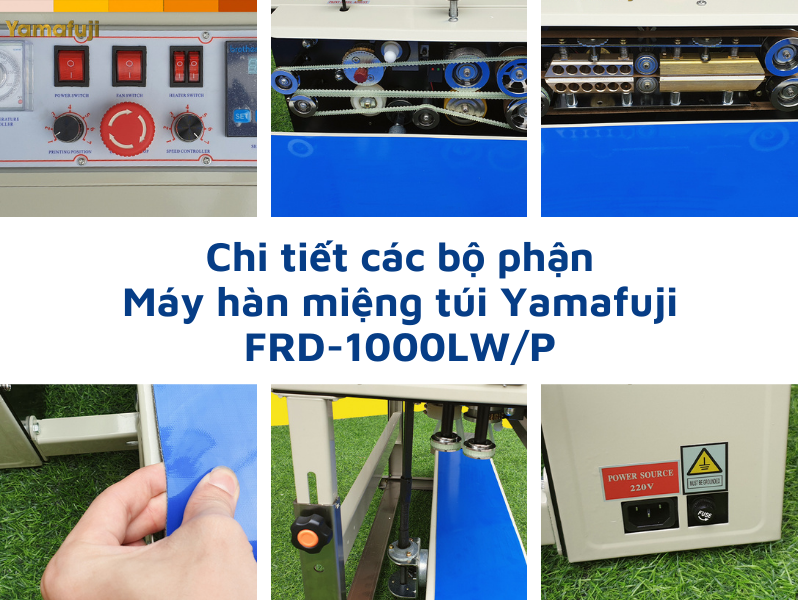 Các bộ phận của Máy hàn miệng túi Yamafuji FRD-1000LWP