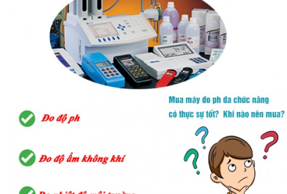 Mua máy đo ph đa chức năng có thực sự tốt? Khi nào nên mua?