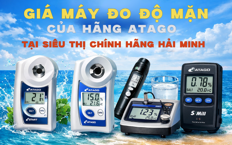 Giá Máy Đo Độ Mặn Atago Tại Siêu Thị Chính Hãng Hải Minh