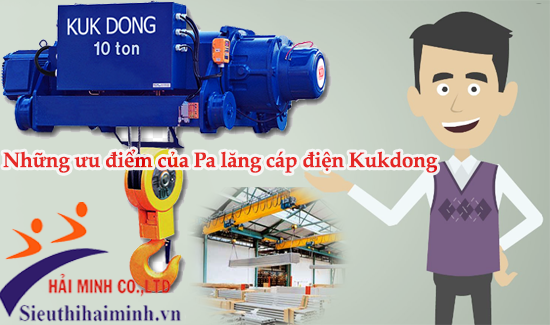 Những ưu điểm của Pa lăng cáp điện Kukdong