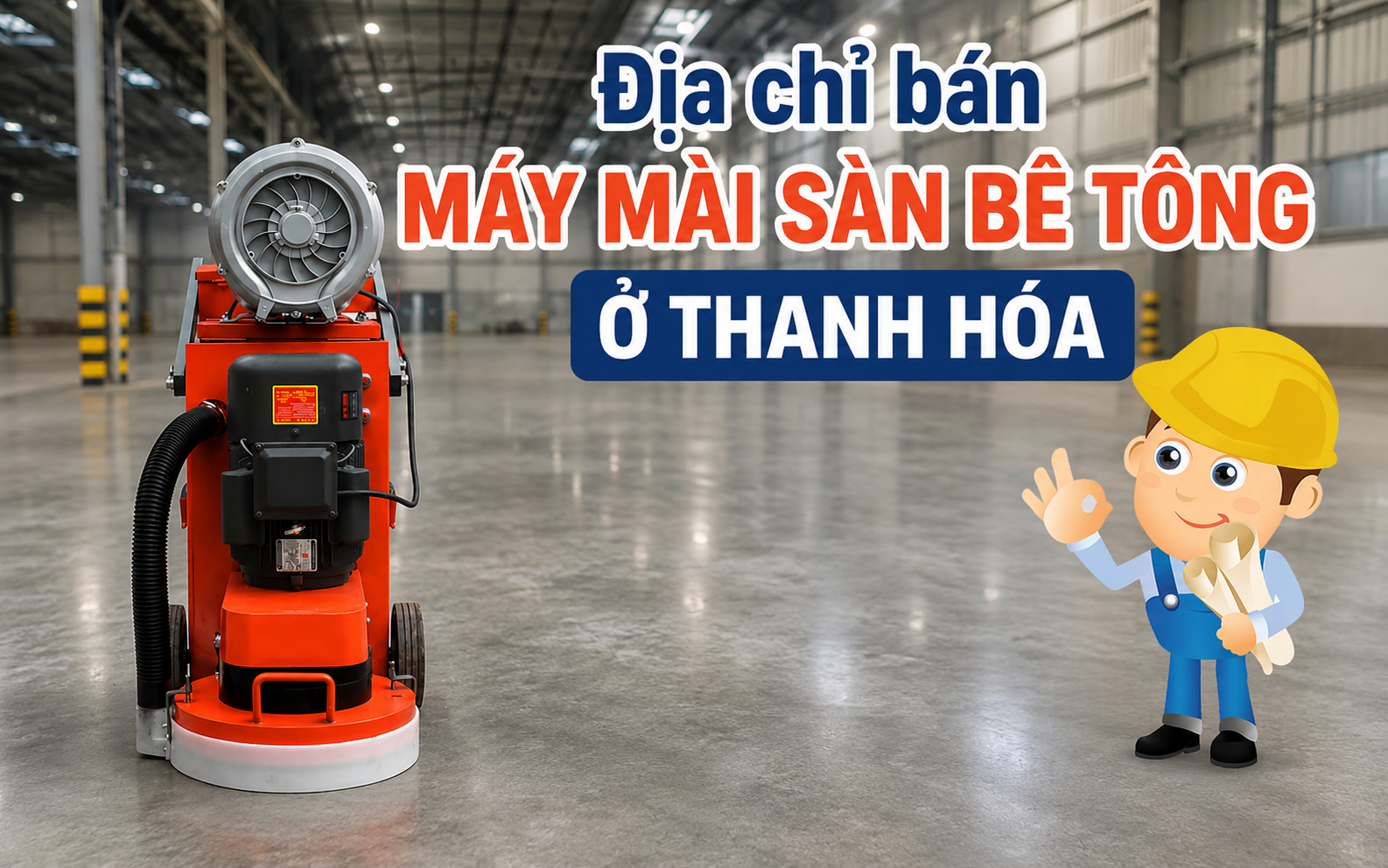 Địa chỉ bán máy mài sàn ở Thanh Hóa