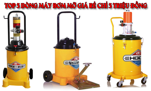 Top 3 dòng máy bơm mỡ giá rẻ chỉ 3 triệu đồng