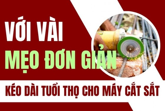 Kéo dài tuổi thọ cho máy cắt sắt chỉ với vài mẹo đơn giản