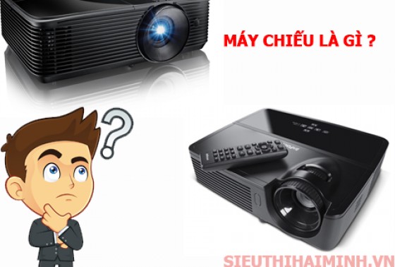 Máy Chiếu Là Gì ? 4 Dòng Máy Chiếu Thông Dụng Năm 2019