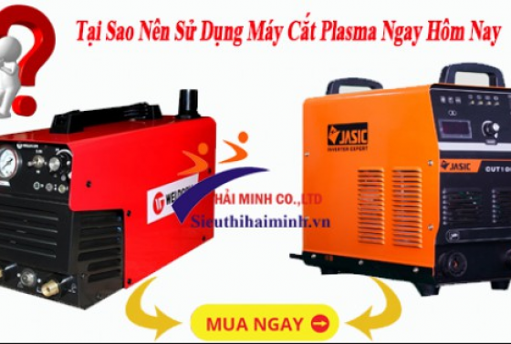 Mua Ngay Máy Cắt Plasma Hôm Nay Để Nhận Ưu Đãi Cực Shock