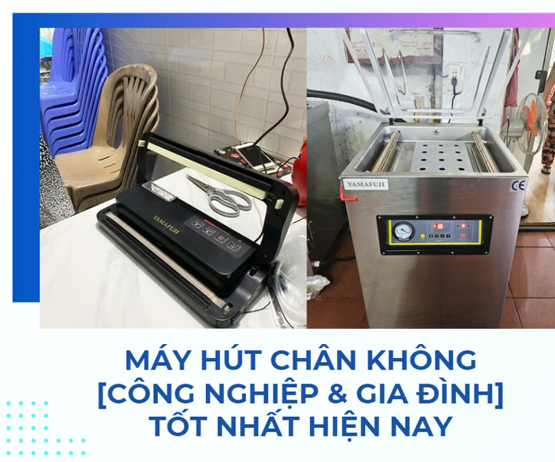 3 máy hút chân không [Công nghiệp & Gia đình] tốt nhất hiện nay