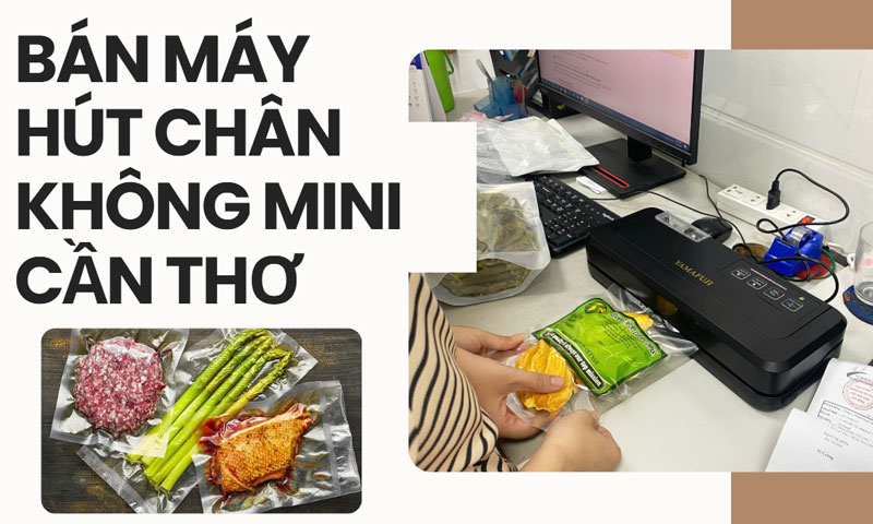 Bán máy hút chân không mini Cần Thơ Bán máy hút chân không mini Cần Thơ