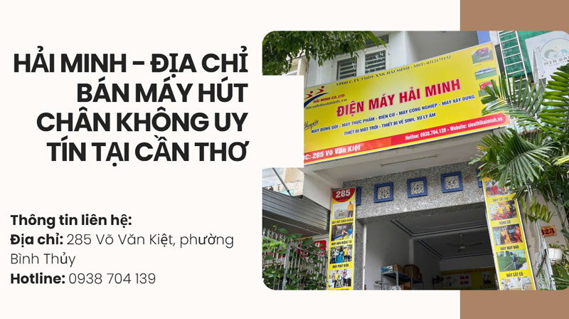 Hải Minh - địa chỉ bán máy hút chân không uy tín tại Cần Thơ