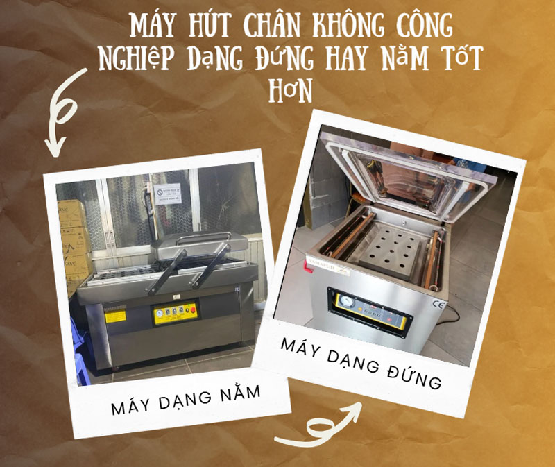 Máy hút chân không công nghiệp dạng đứng hay nằm tốt hơn Máy hút chân không công nghiệp dạng đứng hay nằm tốt hơn