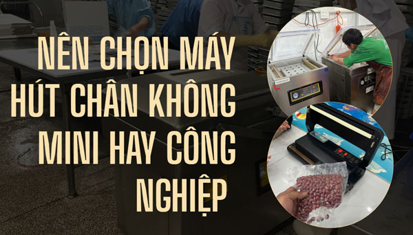 So sánh máy hút chân không gia đình và công nghiệp