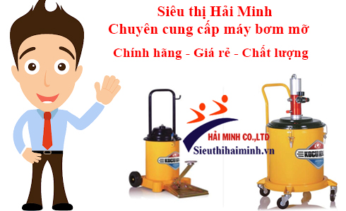 Máy bơm mỡ chất lượng tại Siêu thị Hải Minh