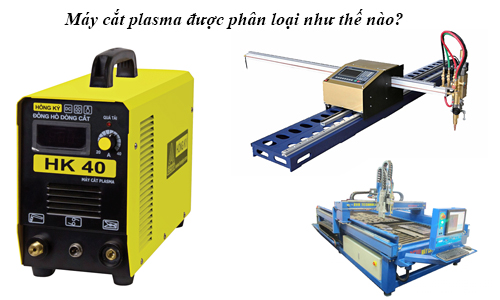 Phân Loại Và Cấu Tạo Của Máy Cắt Plasma Mà Bạn Nên Biết