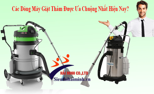 Các Dòng Máy Giặt Thảm Được Ưa Chuộng Nhất Hiện Nay