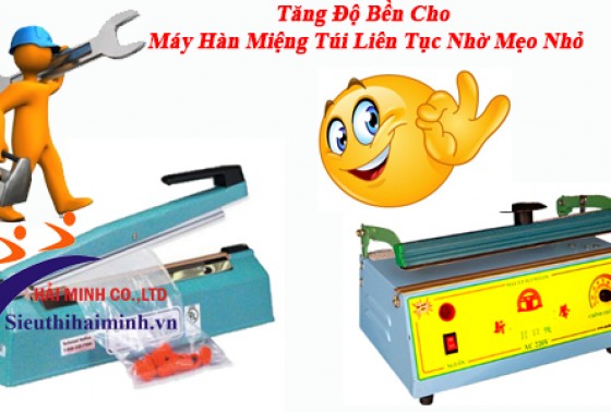 Tăng Độ Bền Cho Máy Hàn Miệng Túi Liên Tục Nhờ Mẹo Nhỏ