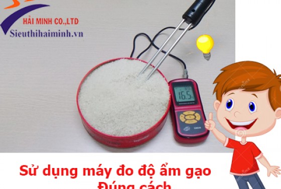 Những lưu ý quan trọng khi sử dụng máy đo độ ẩm gạo