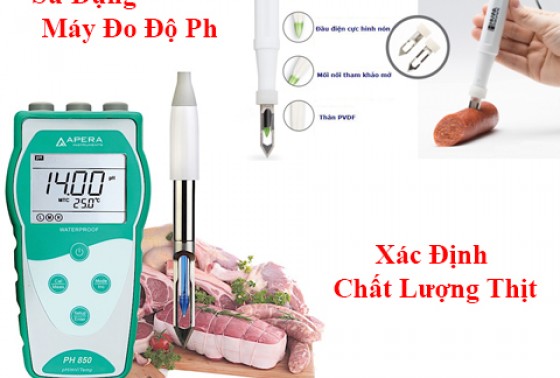 Sử Dụng Máy Đo Độ Ph Để Xác Định Chất Lượng Thịt