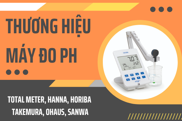 Lựa chọn máy đo pH đảm bảo là hàng chính hãng