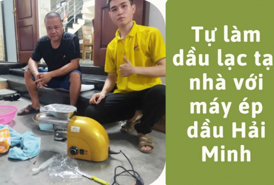 Tự làm dầu lạc tại nhà với máy ép dầu Hải Minh