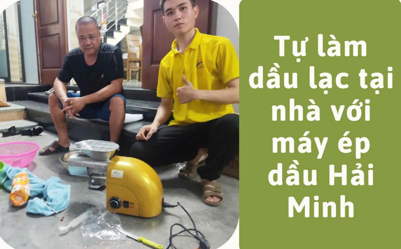 Tự làm dầu lạc tại nhà với máy ép dầu Hải Minh