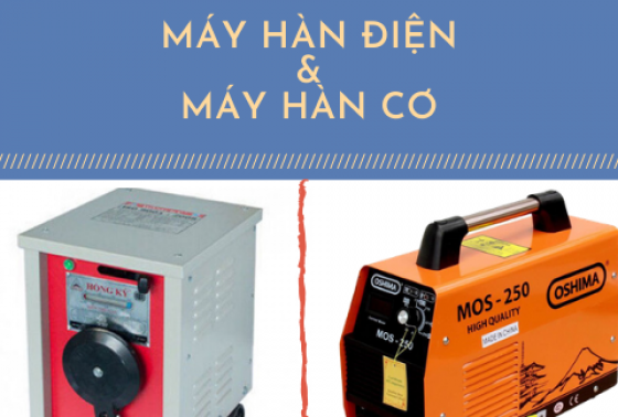 Máy hàn điện tử và máy hàn cơ khác nhau chỗ nào?