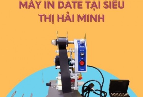 5 Lý Do Bạn Nên Mua Máy In Date Tại Siêu Thị Hải Minh