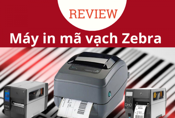 Review Top 04 máy in mã vạch Zebra tốt nhất thị trường!