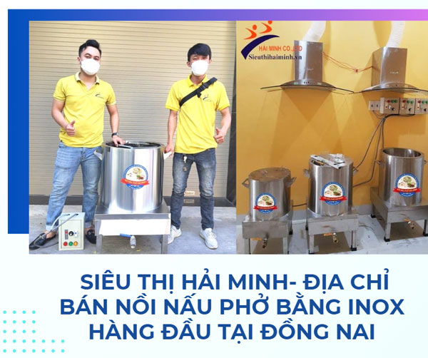 Siêu thị Hải Minh- Địa chỉ bán nồi nấu phở bằng Inox hàng đầu tại Đồng Nai
